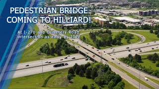 Pedestrian Bridge Coming to Hilliard Over I-270 at Cemetery Road