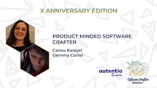 Product minded software crafter - Cansu Karayel y Gemma Cortel - SCBCN 23