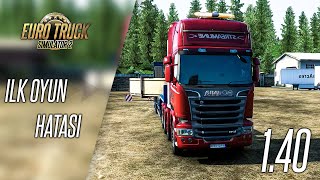 ÇIKTI! - İLK 1.40 BUG'A YAKALANDIK! - ETS 2 TÜRKÇE