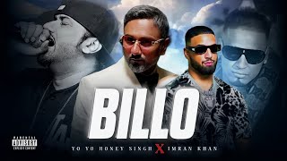 ` BILLO" - YO YO HONEY SINGH" X `IMRAN KHAN  ( MUSIC VIDEO) PROD. LIKHAI BEAT