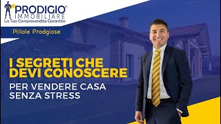 I segreti che devi conoscere per vendere casa senza stress