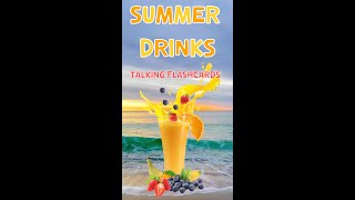 Summer Drinks | Talking Flashcards For Kids