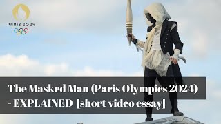 The Masked Man (Paris Olympics 2024) - EXPLAINED [Short Video Essay]