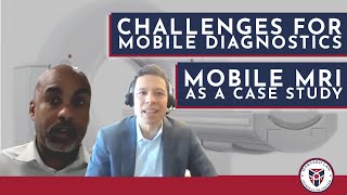 Challenges for Mobile Diagnostics: Mobile MRI as a Case Study