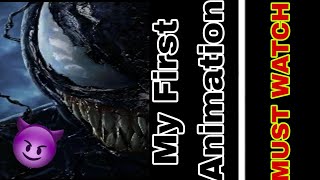 See this *VENOM* Animation and i'm danm sure you Subscribe me| VENOM Animation | MUST WATCH |