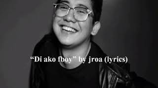 "DI AKO FBOY" by JROA LYRICS