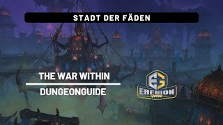 Dungeonguide: Stadt der Fäden (Mythisch) | The War Within Dungeon | World of Warcraft