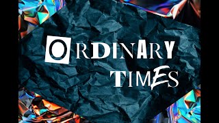 Oct 10, 2021 || All Things New || Ordinary Times