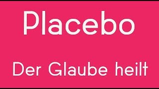 Placebo: die Macht der Einbildung