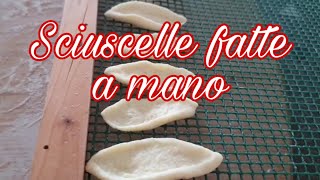 Sciuscelle fatte a mano (tradizione Monteforte irpino)