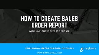 How to create Dynamics NAV Sales Order Report with Simplanova Report Designer