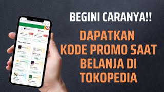 Cara Mendapatkan Kode Promo di Tokopedia