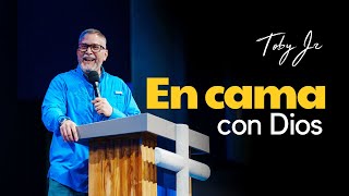 En cama con Dios - Pastor Toby Jr.