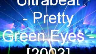 Ultrabeat - Pretty Green Eyes