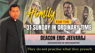 Homily for the 31st Sunday in Ordinary Time | By Deacon Eric Jeevaraj - Archdiocese of Westminster