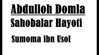 Abdulloh Domla"Sumoma ibn Usol"/Абдуллох домла "Сумома ибн Усол"