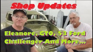 Shop Updates - Eleanore - 53 Ford - GTO - Challenger - Q & A And More!