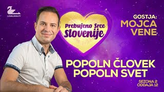 Prebujeno srce Slovenije ( mag. Mojca Vene ) - S02EP12