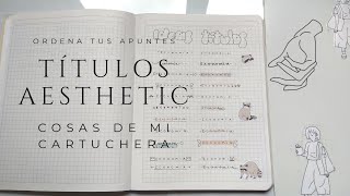 TÍTULOS MINIMALISTAS Y AESTHETIC + COSAS DE MI CARTUCHERA🌱