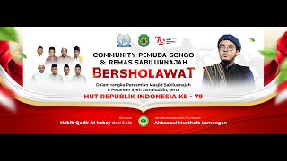 🔴 ive Community Pemuda Songo & Remas Sabilunnajah Bersholawat Bersama Habib Abdul Qodir Al Habsy