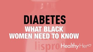 Black Women & Diabetes: What You Need To Know | Healthy Her