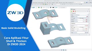 Basic Solid Modelling Tutorial 18 - Cara Aplikasi Fitur Fitur Shell & Thicken di ZW3D 2024