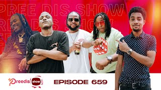 Capella Grey, DJ Kashmatic, Fever Boss, Alozade, Prospect Sip N Chill + More | Pree Dis Show EP659