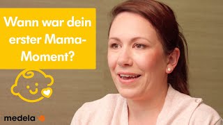 Wann hast du dich zum ersten Mal als Mama gefühlt?