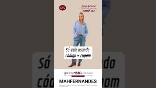 Use o código MAHFERNANDES + cupom PRESENTENOAPP