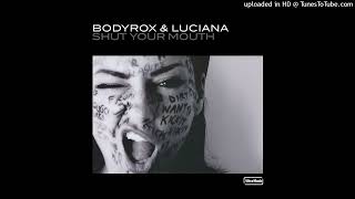 Bodyrox feat. Luciana - Shut Your Mouth (Radio Edit by Dr.X)