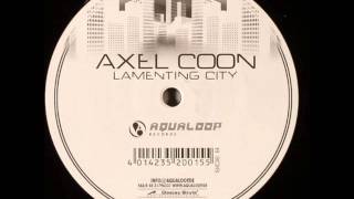 Axel Coon - Lamenting City (Lacoon Remix)