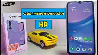 Cara Menghidupkan Samsung A15 | Menyalakan Hp Samsung A15 | Aktifkan Hp Samsung A15