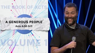 A Generous People (Acts 4:32-5:11) - Unstoppable - Andy McGowan (8-18-24)