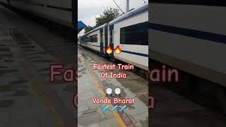 Fastest train of India "Vande Bharat" #shorts #ytshorts #shortsfeed #viralvideo #vandebharat