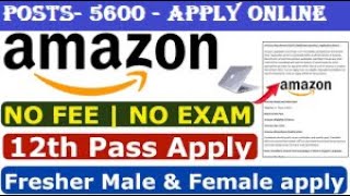 Amazon Recruitment 2023 | Amazon Jobs 2023 | Salary - Up to 38,000/ Monthly | 12th Pass Jobs