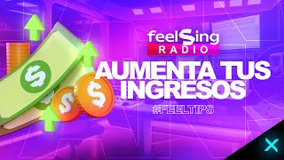 ESTRATEGIAS para AUMENTAR TUS INGRESOS como Artista Independiente | FeelSing Radio #FeelTips