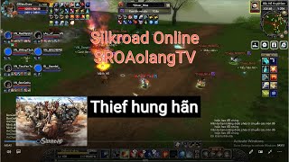 Thief quá đông, quá hung hãn, đẩy tuột hàng | SROAolangTV | Silkroad Online