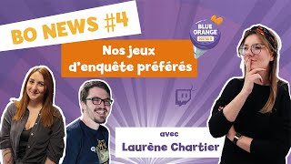 [Nos jeux d'enquêtes préférés] avec Laurène de Iello - BO News #4 🍊