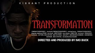 TRANSFORMATION || Christian short film || Vibrant Production || Inspired by True Events || IMO BUCK