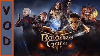 [ VOD ] Baldur's Gate III Héroique - Elfe qui roule n’amasse pas mousse