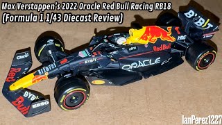 Max Verstappen’s 2022 Oracle Red Bull Racing RB18 (Formula 1 1/43 Diecast Review)