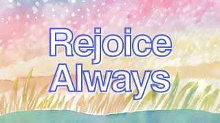 Rejoice Always: Vibrant Children's Worship Song Inspired by Philippians 4:4 Lyric Video