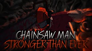 Stronger Than Ever/Raleigh Ritchie - √Chainsaw Man√ [AMV]