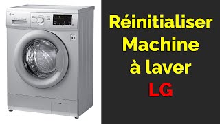 Comment Réinitialiser Machine à Laver LG, reset lave linge lg