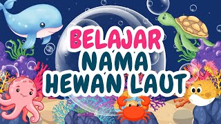 Edukasi Hewan Laut untuk Anak-anak | Mengenal Nama-nama Makhluk Laut | Si Kecil Pintar