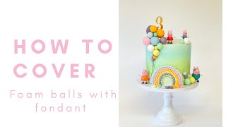 How to cover polystyrene balls with Sugarpaste for cake decorating