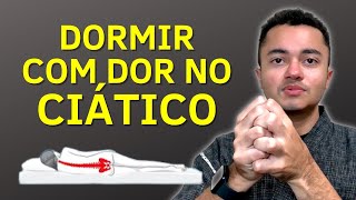 Como dormir com o nervo ciático inflamado. (3 passos SIMPLES.)