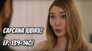 Ce îi spune Nurșah lui Orhun? Meryem rămâne PARALIZATĂ? Capcana iubirii episoadele 139 și 140!