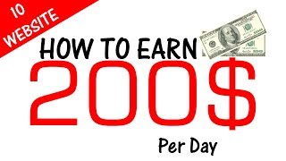 Earn 200$ per day at home | 10 websites