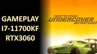 Need for Speed Undercover Remastered Gameplay I7-117700KF+RTX3060